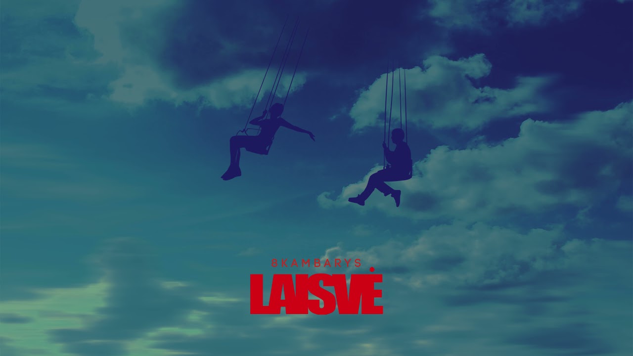 8 KAMBARYS - Laisvė Mp3 Atsisiųsti