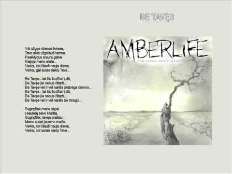 Amberlife - Be Tavęs Mp3 Atsisiųsti