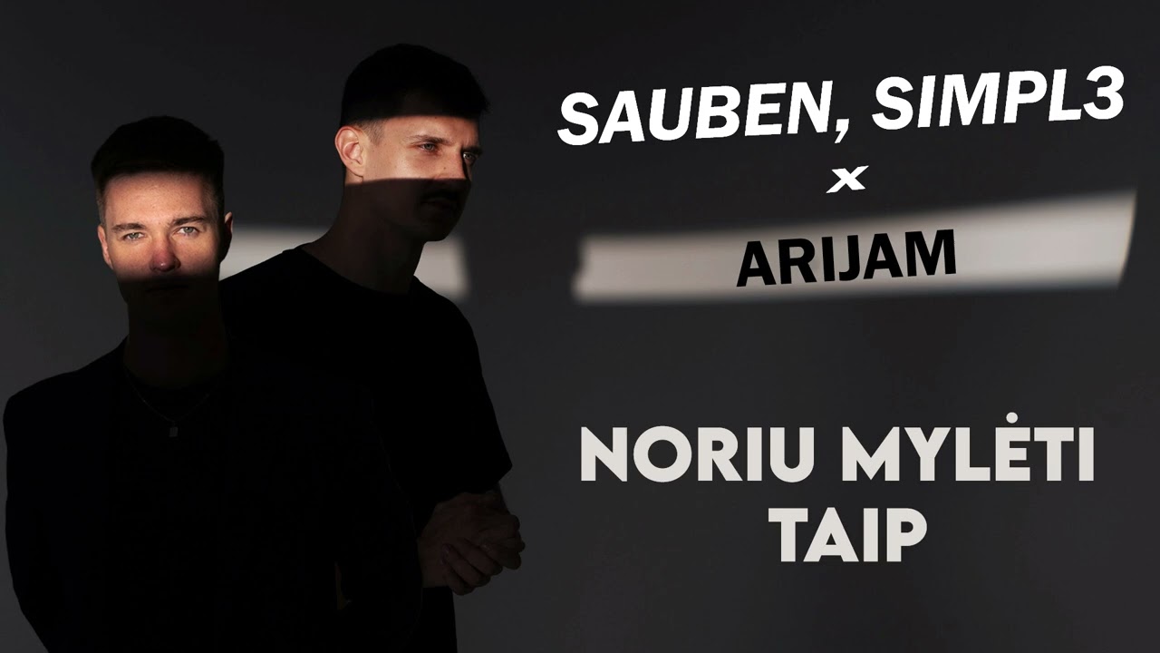 ARIJAM - Noriu mylėti taip (Sauben & Simpl3 Remix) Mp3 Atsisiųsti