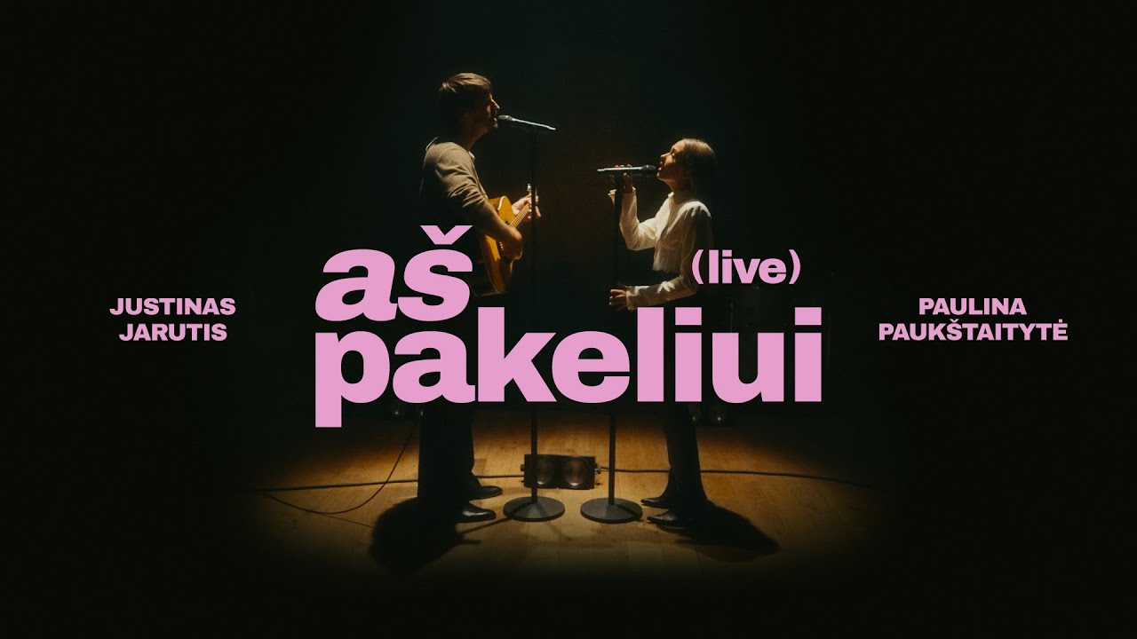 JUSTINAS JARUTIS x PAULINA PAUKŠTAITYTĖ – AŠ PAKELIUI (LIVE) Mp3 Atsisiųsti