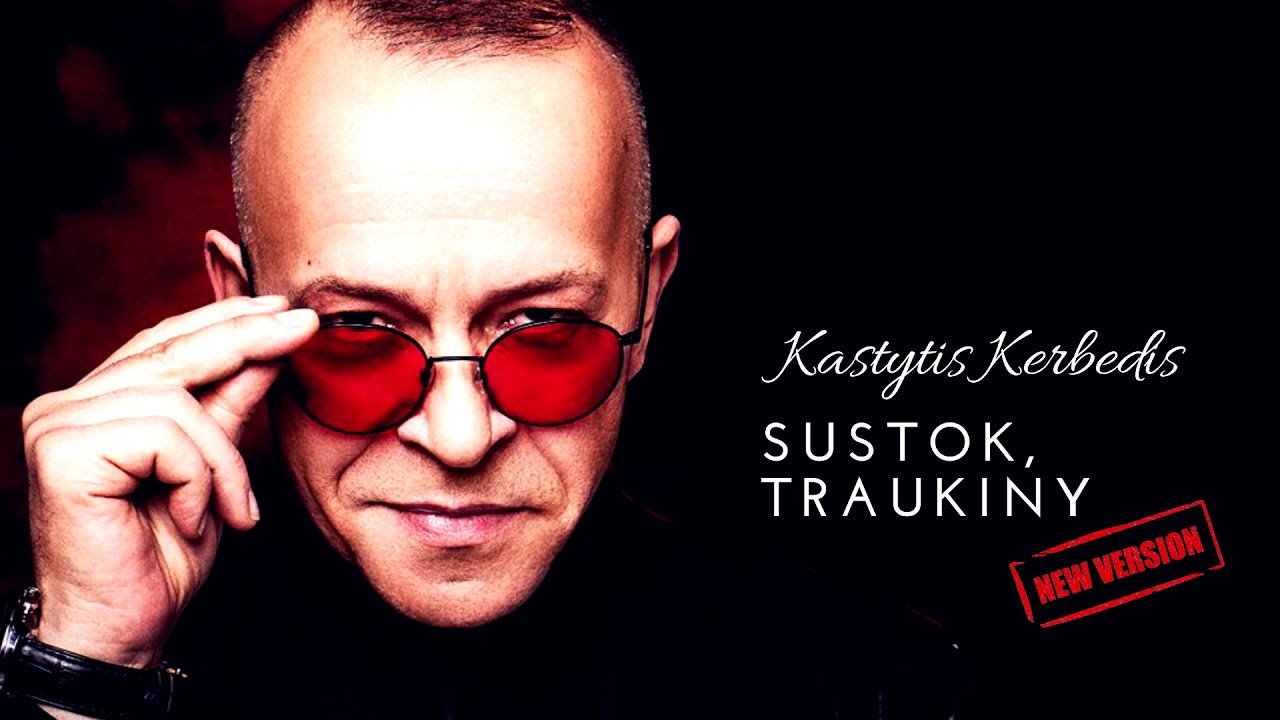 KASTYTIS KERBEDIS - Sustok, traukinį (Version 2018) Mp3 Atsisiųsti