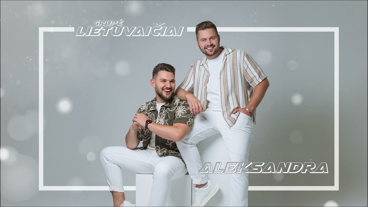 Lietuvaičiai - Aleksandra (2024) Mp3 Atsisiųsti
