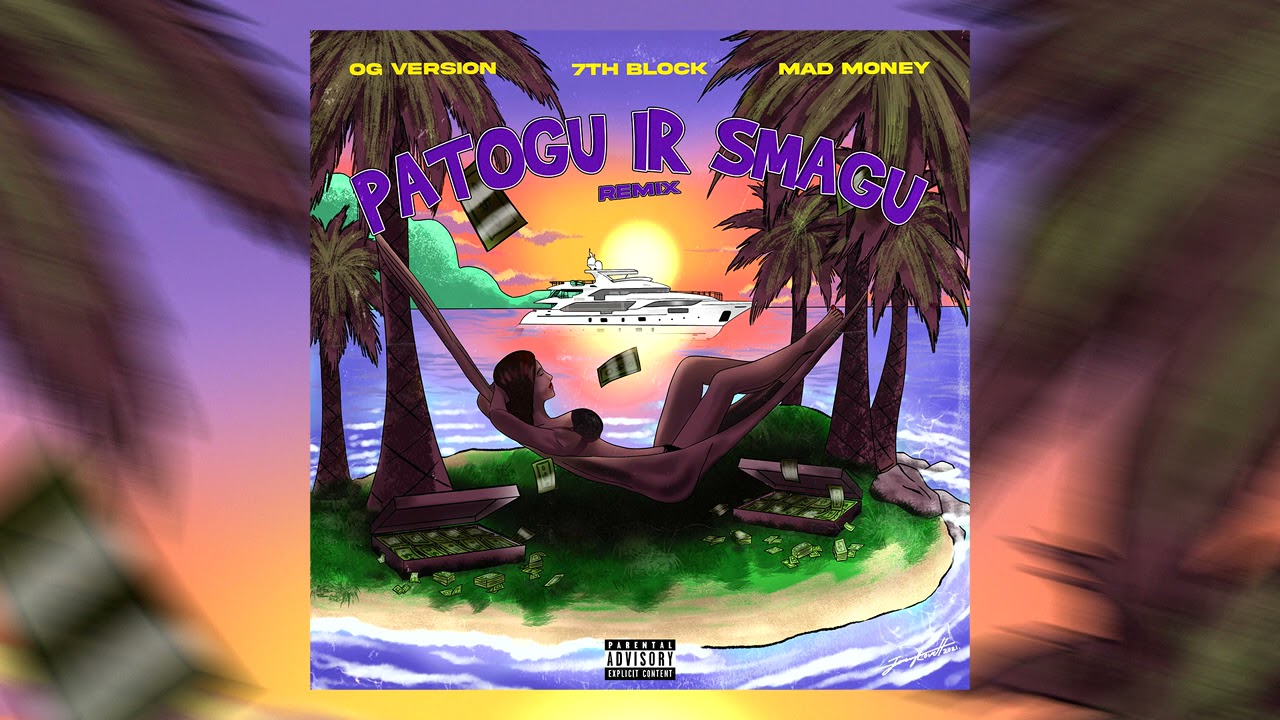 Mad Money, OG Version & 7th Block - Patogu ir Smagu (Remix) Mp3 Atsisiųsti