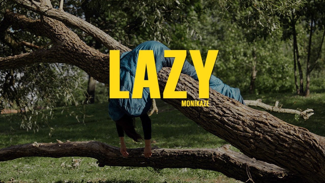 Monikaze - Lazy (Official Video) Mp3 Atsisiųsti