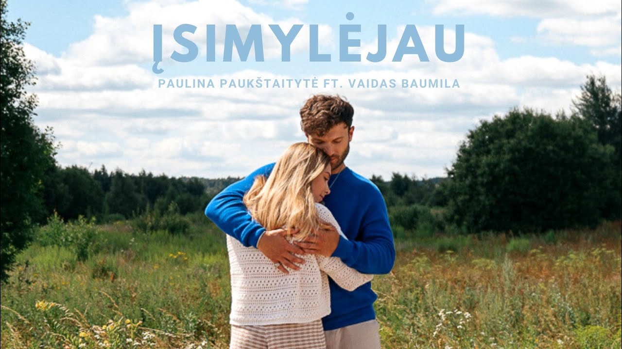 Paulina Paukštaitytė ir Vaidas Baumila - Įsimylėjau Mp3 Atsisiųsti