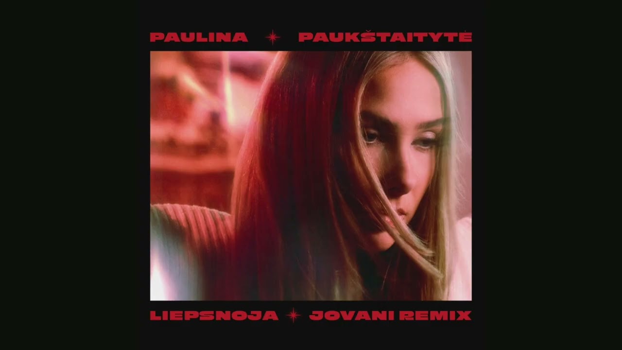 Paulina Paukštaitytė - Liepsnoja (Jovani Remix) Mp3 Atsisiųsti
