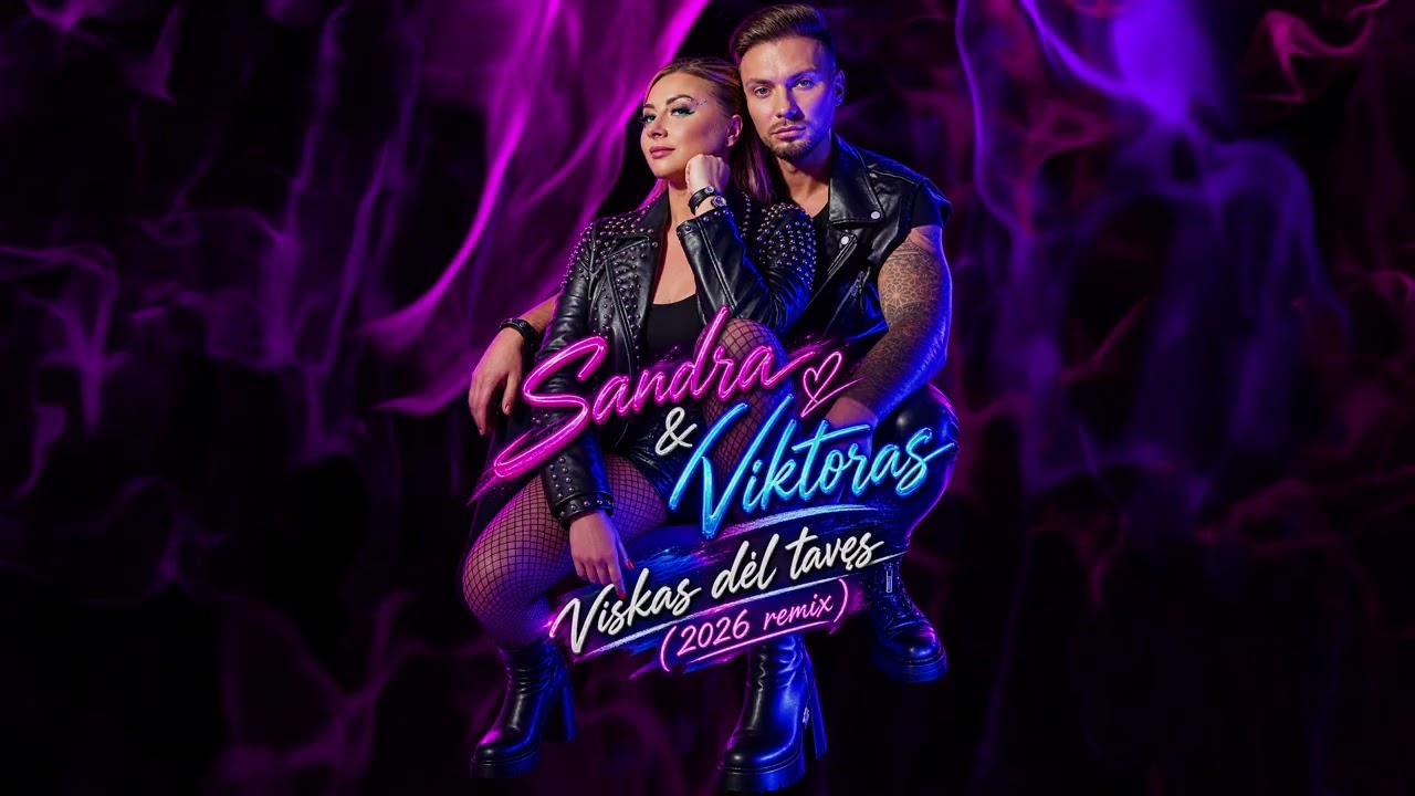 Sandra ir Viktoras - Viskas dėl tavęs (2026 remix) Mp3 Atsisiųsti