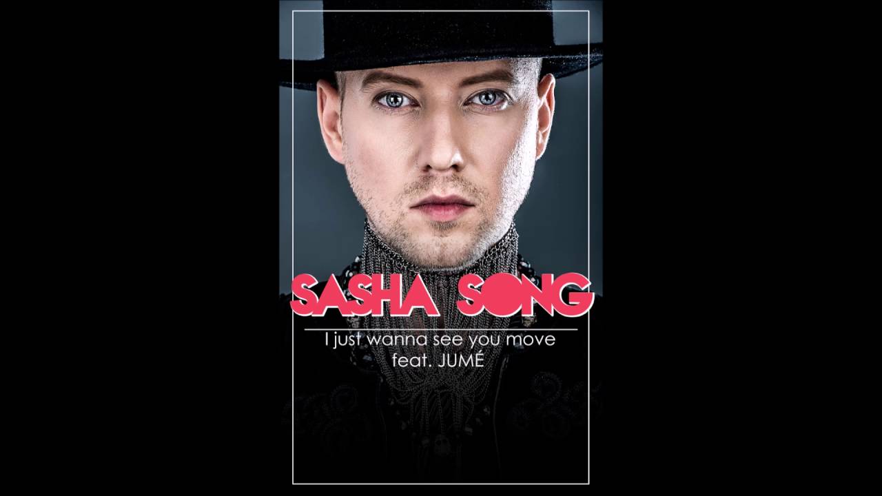 Sasha Song - I just wanna see you move prod. JUMÉ Mp3 Atsisiųsti