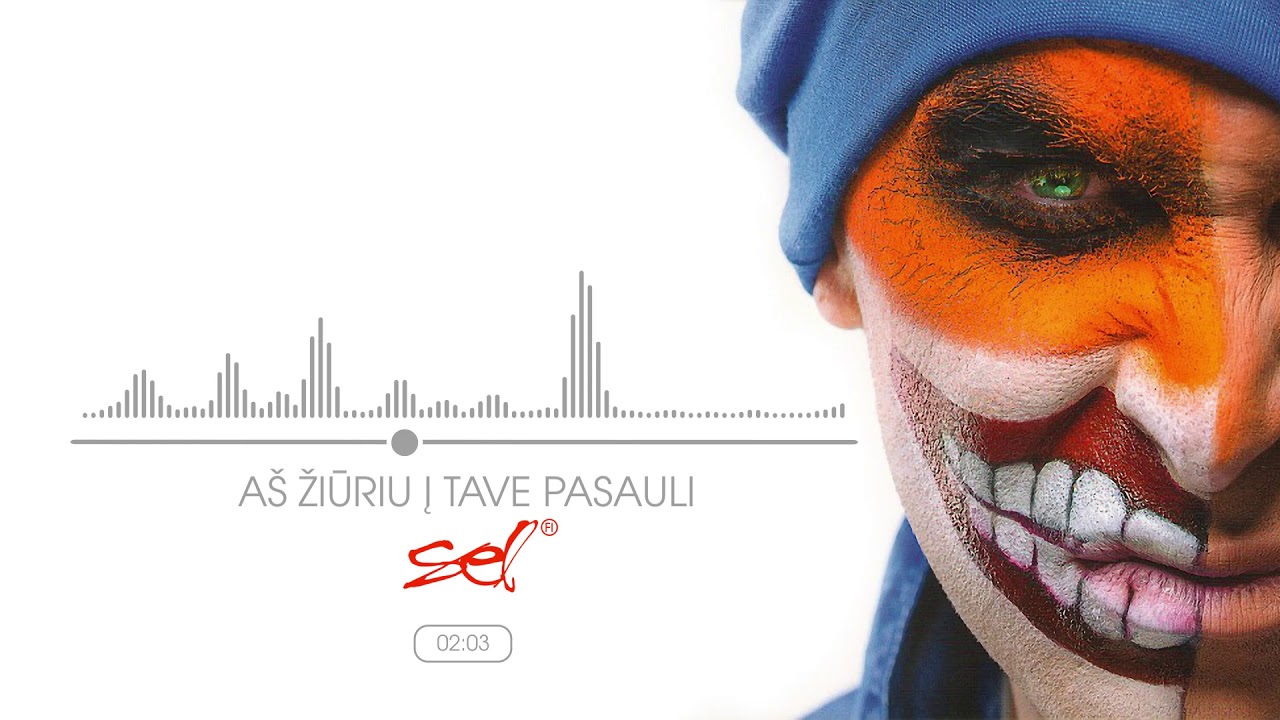 SEL - Aš Žiuriu Į Tave Pasauli (Official Audio) Mp3 Atsisiųsti