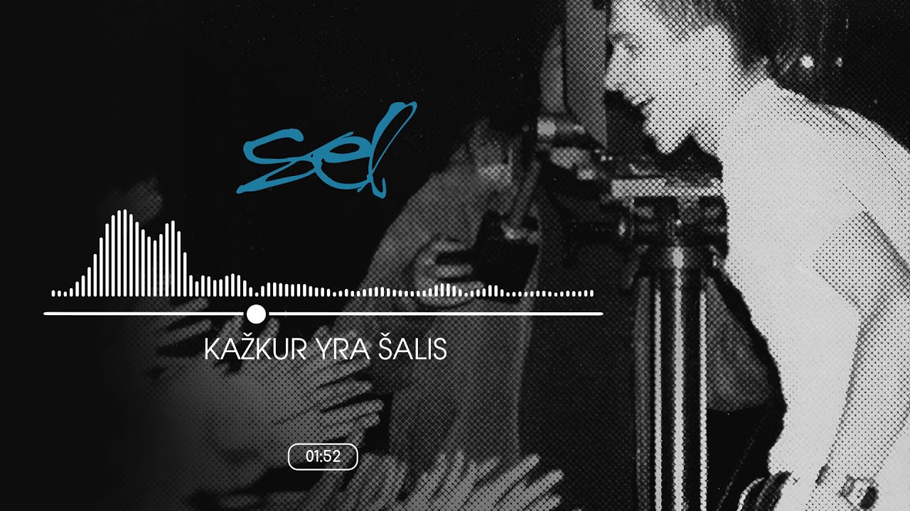 SEL - Kažkur Yra Šalis Mp3 Atsisiųsti