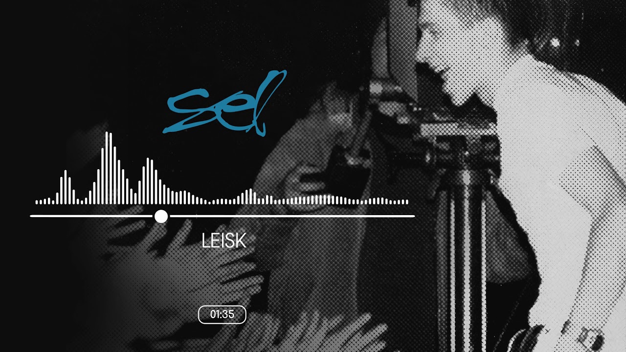 SEL - Leisk Mp3 Atsisiųsti