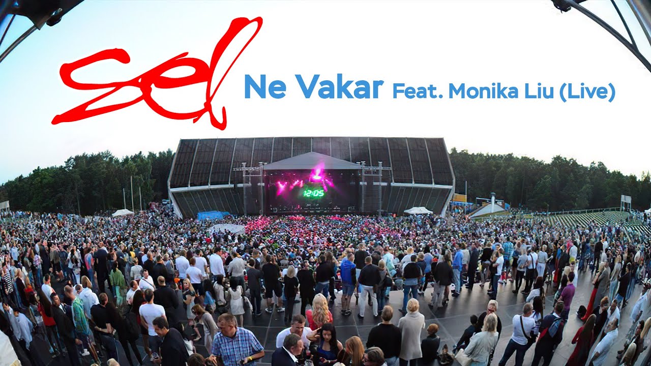 SEL - Ne Vakar Feat. Monika Liu (Live) Mp3 Atsisiųsti