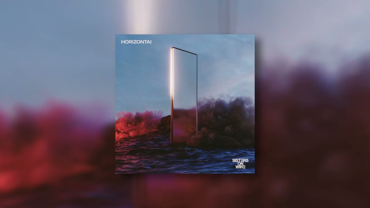 Sisters On Wire - HORIZONTAI (Full album) Mp3 Atsisiųsti