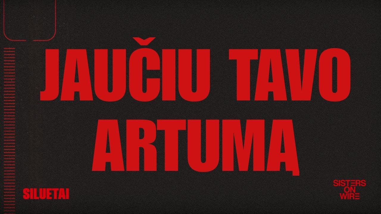 Sisters On Wire - Jaučiu tavo artumą (Official Audio) Mp3 Atsisiųsti