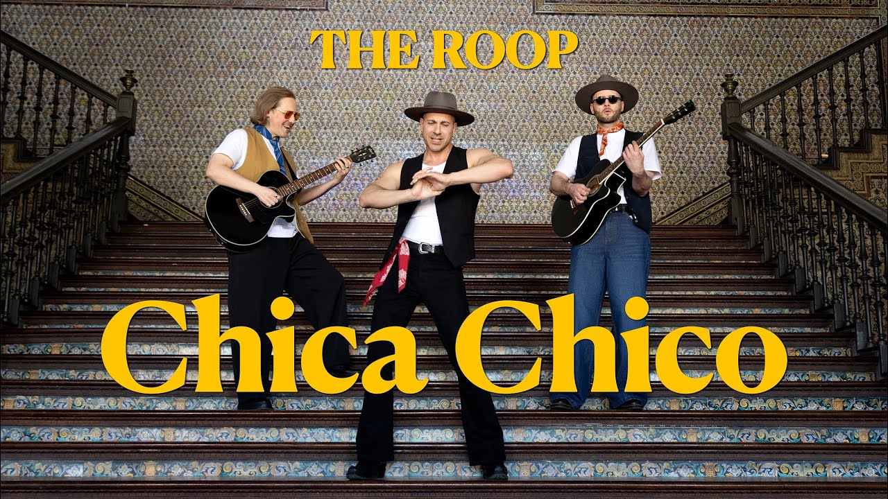 THE ROOP - Chica Chico (Official Music Video) Mp3 Atsisiųsti