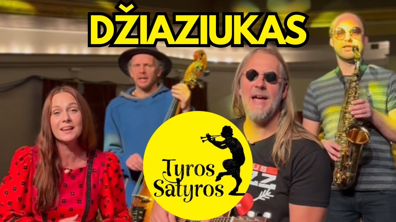 TYROS SATYROS – Džiaziukas Mp3 Atsisiųsti