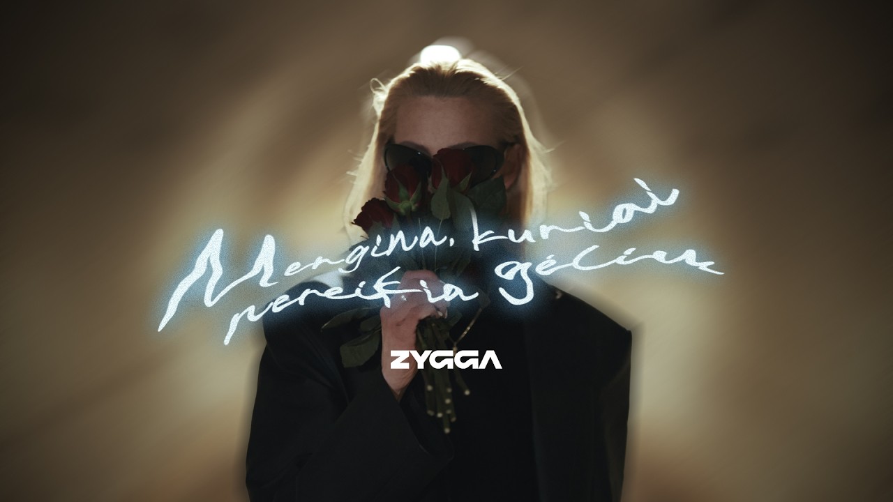 ZYGGA - Mergina, Kuriai Nereikia Gėlių Mp3 Atsisiųsti